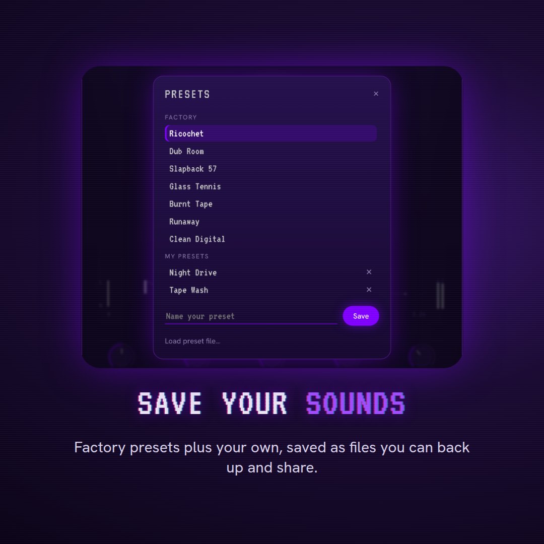 The Presets panel with factory presets Ricochet, Dub Room, Slapback 57, Glass Tennis, Burnt Tape, Runaway and Clean Digital, plus your own